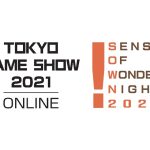 Join the Campaign at TGS2021 ONLINE "SENSE OF WONDER NIGHT"